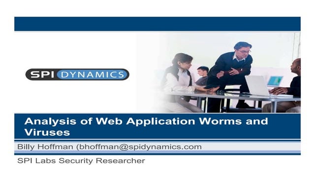 Analysis of web application worms and viruses