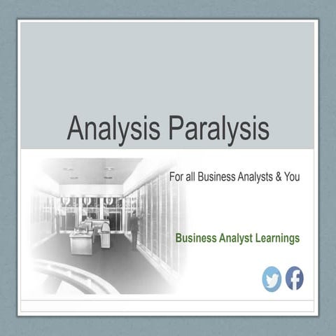 Analysis paralysis