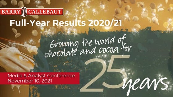 Barry Callebaut Group – Full-Year Results, Fiscal Year 2020/21 - Media & Anal...