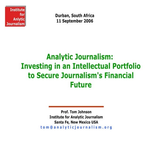 Analytic Journalism: Investing in an Intellectual Portfolio to Secure Journal...