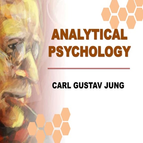 Analytical psychology Theories of Personality Carl Jung