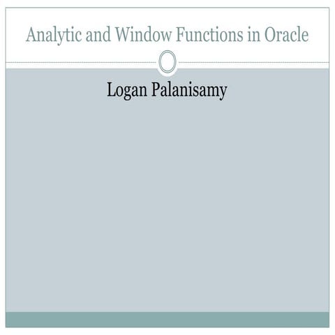 Analytic & Windowing functions in oracle | PPT