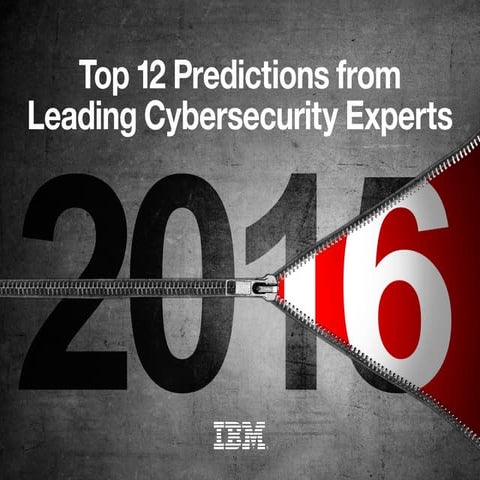 Top 12 Predictions from Leading Cybersecurity Experts