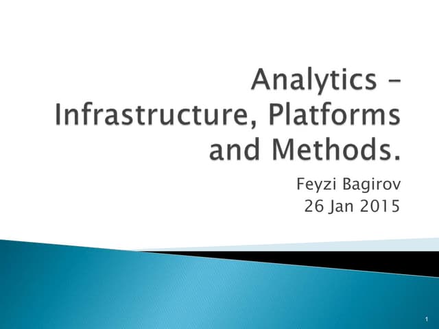 Analytics   infrastructure, platforms and methods