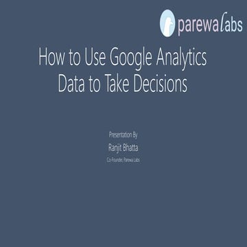 How to Use Google Analytics Data To Take Decisions | PPT