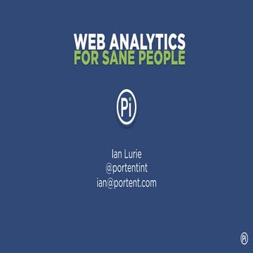 Web analytics for sane people