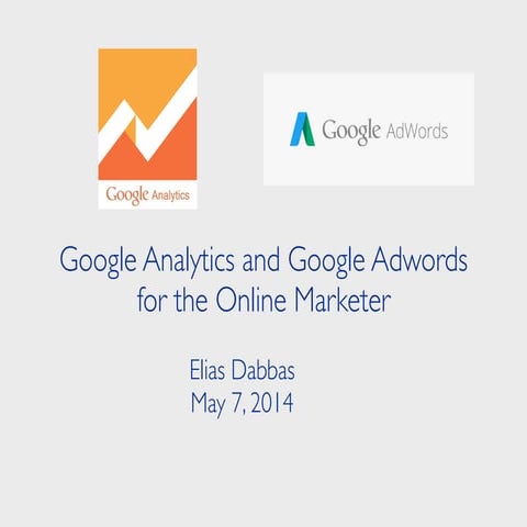 Analytics and Adwords for Online Marketers DIC Excellence Series