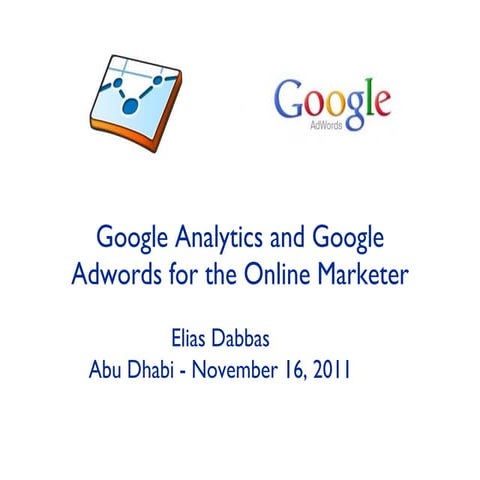 Google Analytics and Google AdWords for the Online Marketer