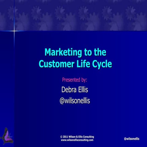 Marketing to the Customer Life Cycle