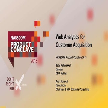 Analytics for Customer Acquisition - Presentation at Nasscom Product Conclave...
