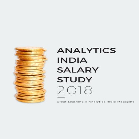 Analytics India Salary Study 2018 - by AIM & Great Learning