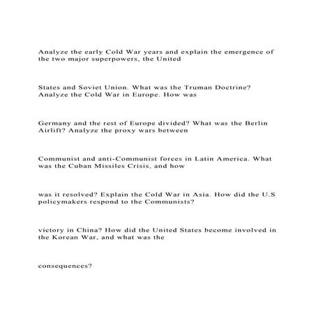 Analyze the early Cold War years and explain the emergence of th.docx