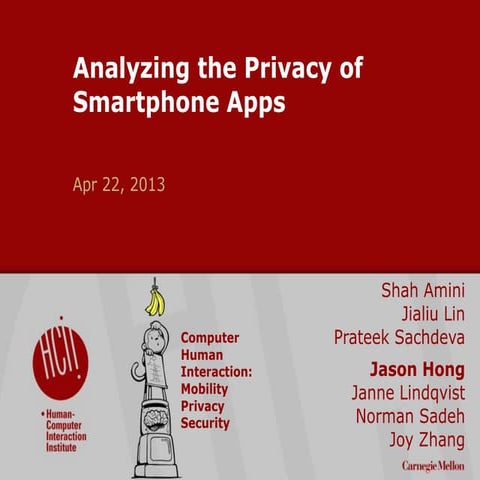 Analyzing the Privacy of Smartphone Apps, for CMU Cylab Talk on April 2013