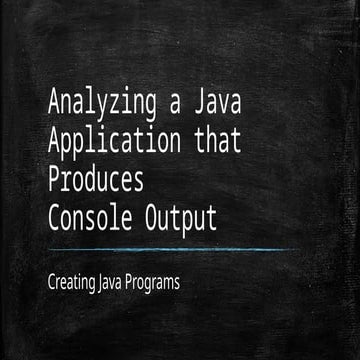 Analyzing a Java Application that Produces Output.pptx
