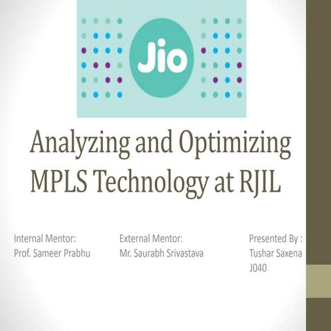 Analyzing and optimizing mpls technology at Reliance Jio
