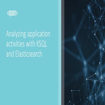 Analyzing application activities with KSQL and Elasticsearch