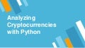 Analyzing Cryptocurrencies with Python
