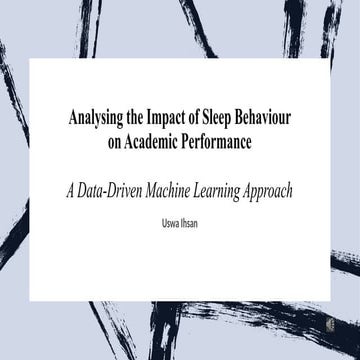 Analyzing the Impact of Sleep Behavior on Academic (1).pptx
