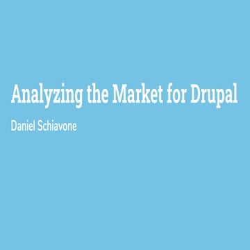 Analyzing the Market for Drupal - Baltimore DrupalCamp 2018