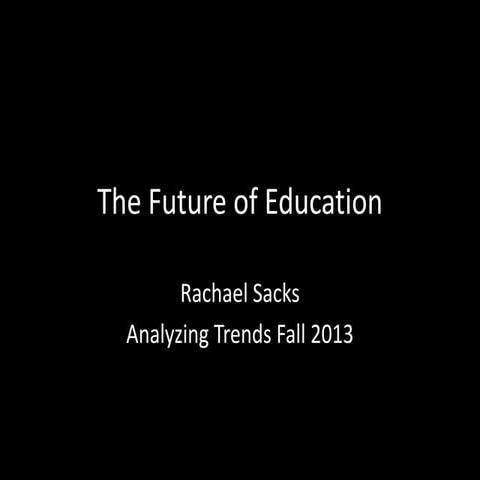Analyzing trends powerpoint Future of Education