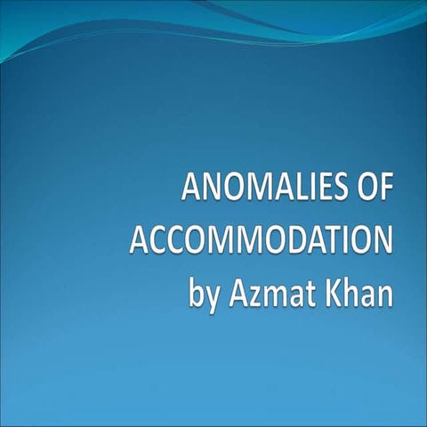 Anomalies of accommodation