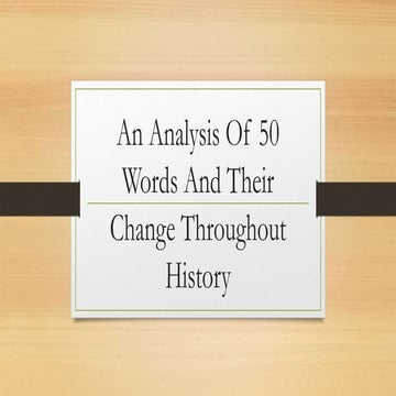 An analysis of 50 words and their change throughout history