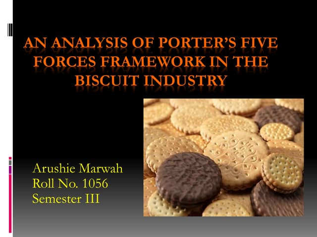 Biscuit Industry in light of Porter...