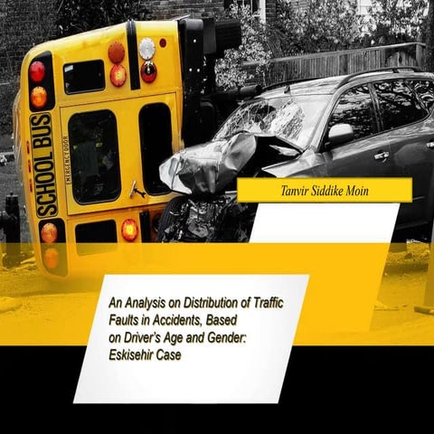 An Analysis on Distribution of Traffic Faults in Accidents Based on Driver’s Age and Gender Eskisehir Case