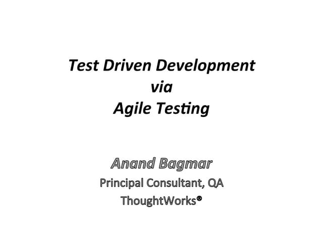 Test Driven Development via Agile Testing