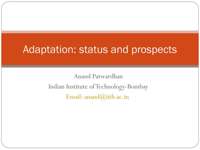 Anand Patwardhan Adaptation Cse Briefing 280809 Final