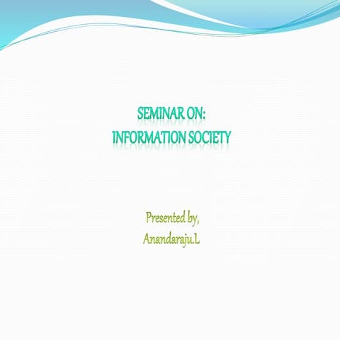 INFORMATION SOCIETY Anandraj.L