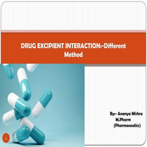 Drug excipient interaction different method | PPTX