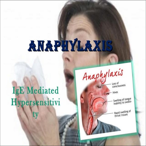 Anaphylaxis ( IgE Mediated Hypersensitivity )