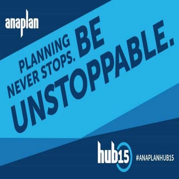 Anaplan Hub 2015: Achieving unstoppable trade performance 