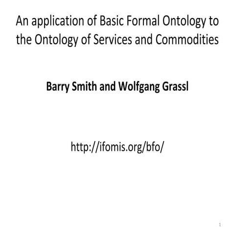 An application of Basic Formal Ontology to the Ontology of Services and Commo...