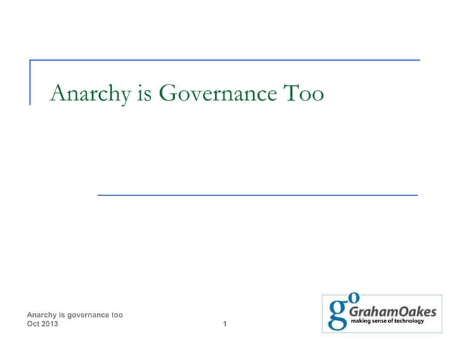 Anarchy is governance too - Oct 2013 - Masterclass at HartmanEVENT