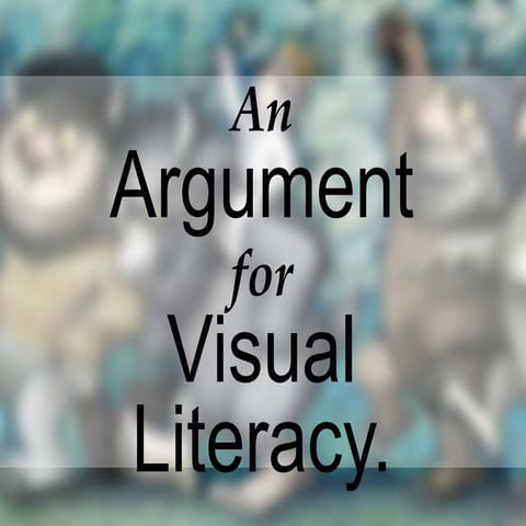 An Argument for Visual Literacy