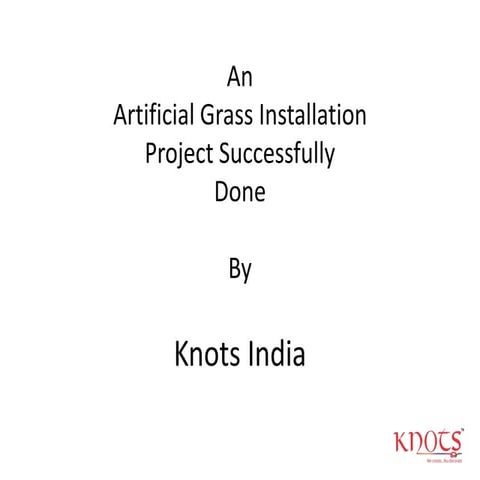 An artificial grass installation project successfully done by knots india