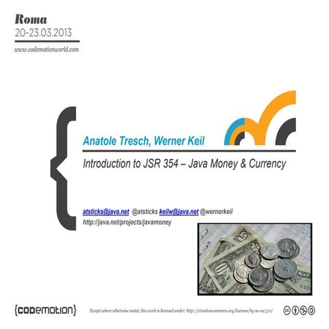 Introduction to JSR 354 (Currency and Money) by Anatole Tresch, Werner Keil