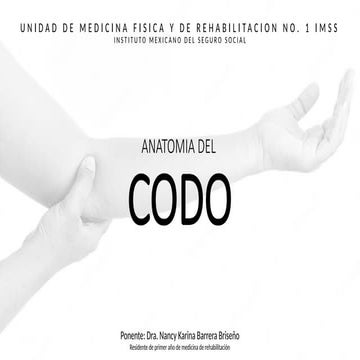 Anatomia del codo (enfasis en medicina de rehabilitacion)