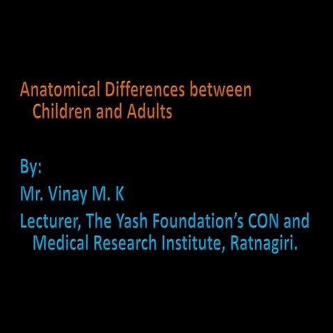 Anatomical and physiological differences