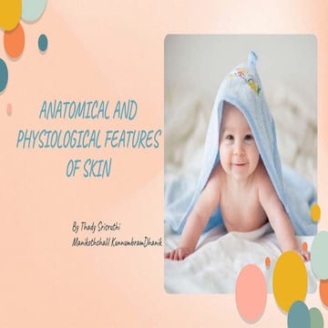 ANATOMICAL AND PHYSIOLOGICAL FEATURES OF SKIN By Manikothchalil Kunnumbram Dh...