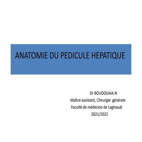 ANATOMIE DU PEDICULE HEPATIQUE.pptxgugjgjg | PPTX