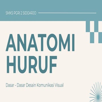 Anatomi Huruf anatomi tipografi adalah istilah yang digunakan untuk menggamba...