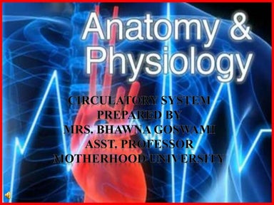 Anatomy and physiology of circulatory system