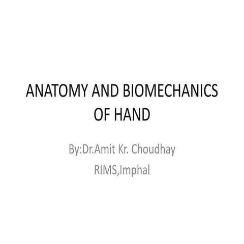 Anatomy and biomechanics of hand