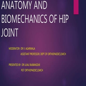 Anatomy and biomechanics of hip joint [autosaved]