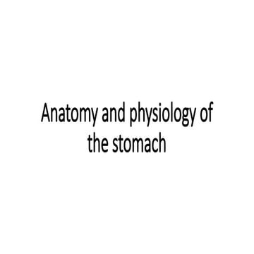 Anatomy and physiology of the stomach.pptx