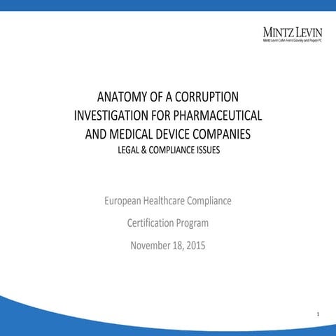 Anatomy of a Corruption Investigation for Pharmaceutical and Medical Device C...