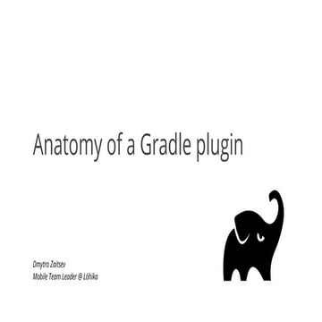Anatomy of a Gradle plugin